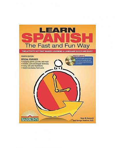Learn Spanish the Fast and Fun Way: The Activity Kit That Makes Learning a Language Quick and Easy! [With MP3]