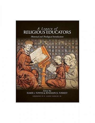 Coperta cărții A Legacy of Religious Educators: Historical and Theological Introductions
