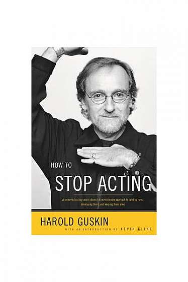 How to Stop Acting