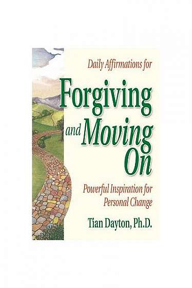 Daily Affirmations for Forgiving and Moving on
