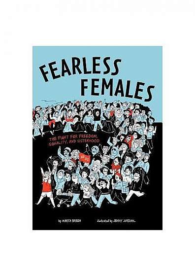 Coperta cărții Fearless Females: The Fight for Freedom, Equality, and Sisterhood
