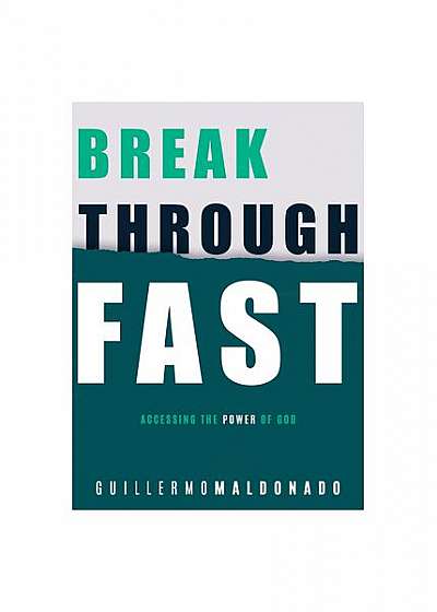 Coperta cărții Breakthrough Fast: Accessing the Power of God