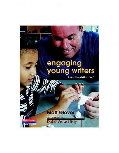 Engaging Young Writers, Preschool-Grade 1