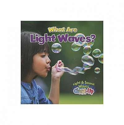 What Are Light Waves?