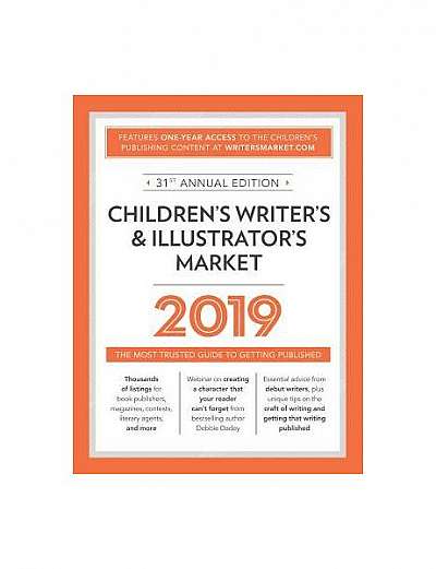 Children's Writer's & Illustrator's Market 2019: The Most Trusted Guide to Getting Published