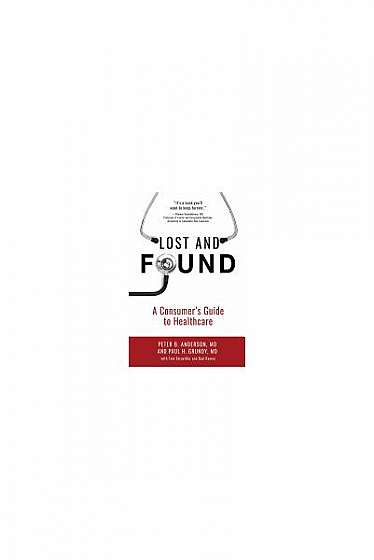 Lost and Found: A Consumer's Guide to Healthcare
