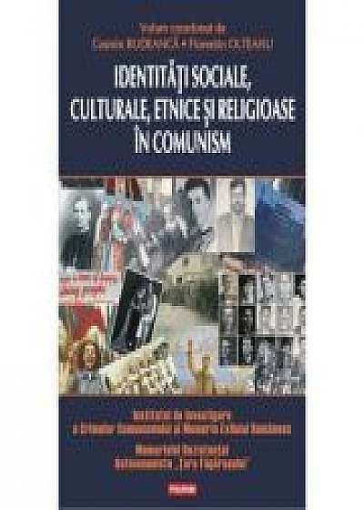 Identitati sociale, culturale, etnice si religioase in comunism - Cosmin Budeanca, Florentin Olteanu