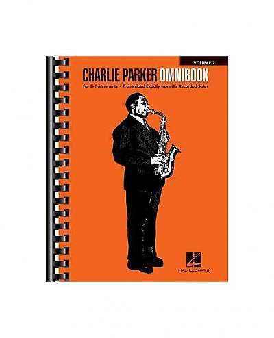 Charlie Parker Omnibook - Volume 2: For E-Flat Instruments