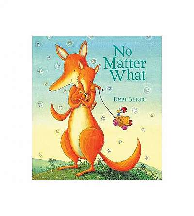 No Matter What (Padded Board Book)