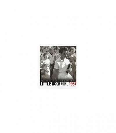 Little Rock Girl 1957: How a Photograph Changed the Fight for Integration