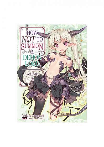 How Not to Summon a Demon Lord: Volume 3