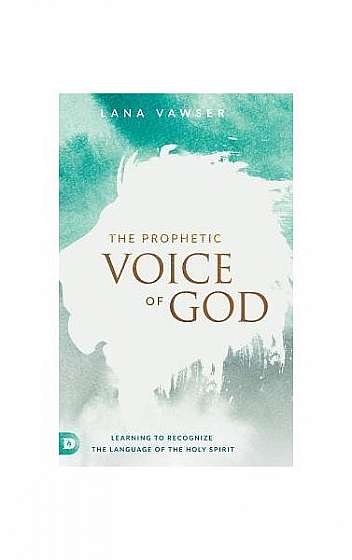 The Prophetic Voice of God