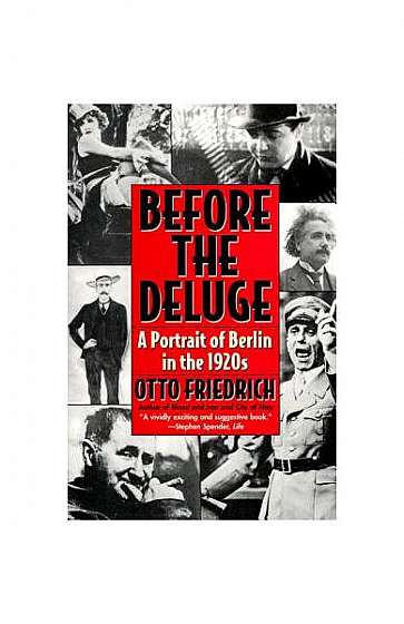 Before the Deluge: Portrait of Berlin in the 1920s, a