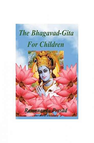The Bhagavad-Gita for Children: And Beginners in Simple English