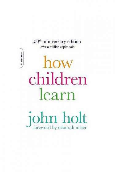 How Children Learn, 50th Anniversary Edition
