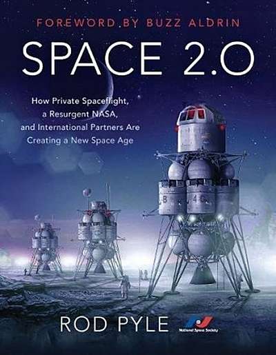 Coperta cărții Space 2.0How Private Spaceflight, a Resurgent NASA, and International Partners are Creating a New Space Age