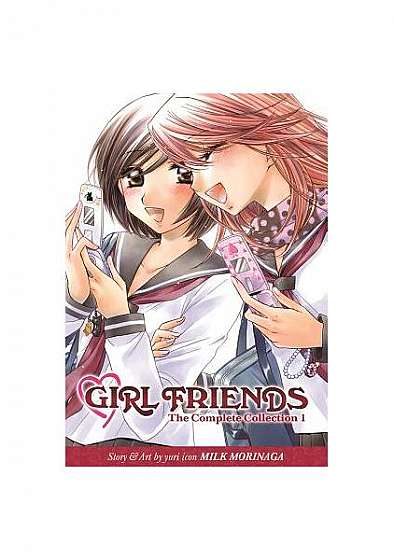 Girl Friends: The Complete Collection 1