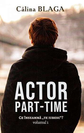 Actor part-time (Vol.1) Ce înseamnă "Te iubesc"?