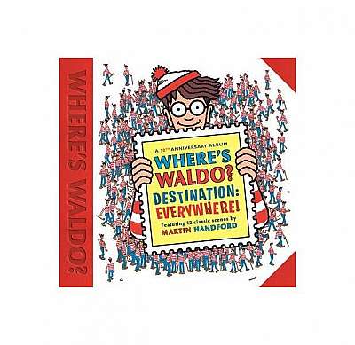 Where's Waldo? Destination: Everywhere!: 12 Classic Scenes as You've Never Seen Them Before!