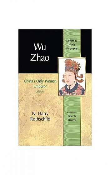 Wu Zhao: China's Only Woman Emperor
