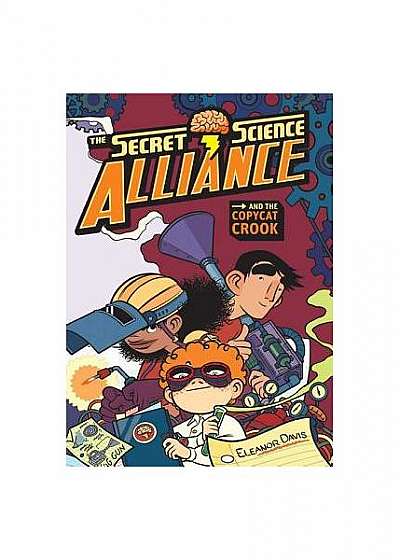 The Secret Science Alliance and the Copycat Crook