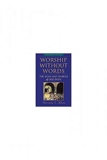 Worship Without Words: The Signs and Symbols of Our Faith