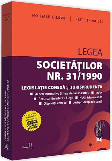 Legea societăților nr. 31/1990. Legislație conexă și jurisprudență (noiembrie 2020)