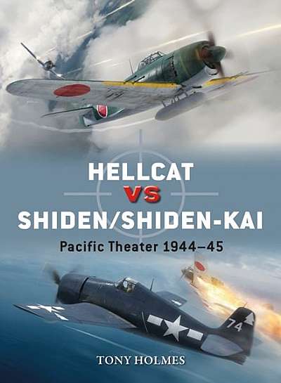 F6F Hellcat Vs N1k1/2 Shiden/Shiden-Kai: Pacific 1945