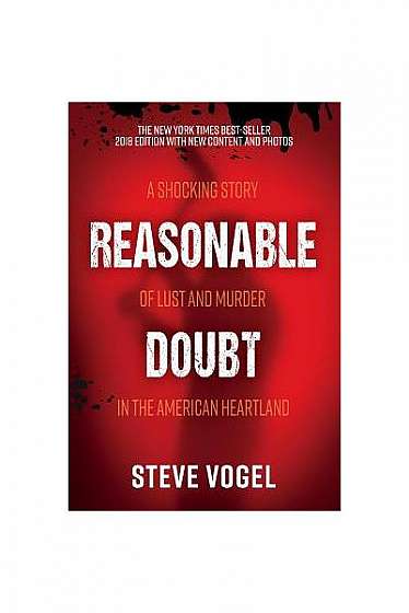 Reasonable Doubt: A Shocking Story of Lust and Murder in the American Heartland