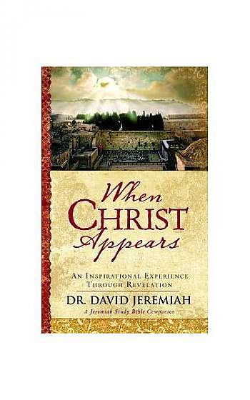 When Christ Appears: An Inspirational Experience Through Revelation