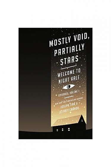 Mostly Void, Partially Stars: Welcome to Night Vale Episodes, Volume 1