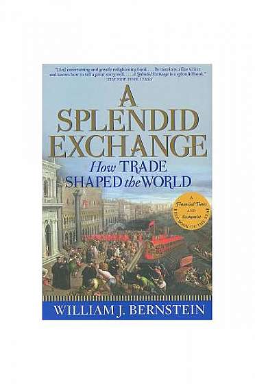 Coperta cărții A Splendid Exchange: How Trade Shaped the World