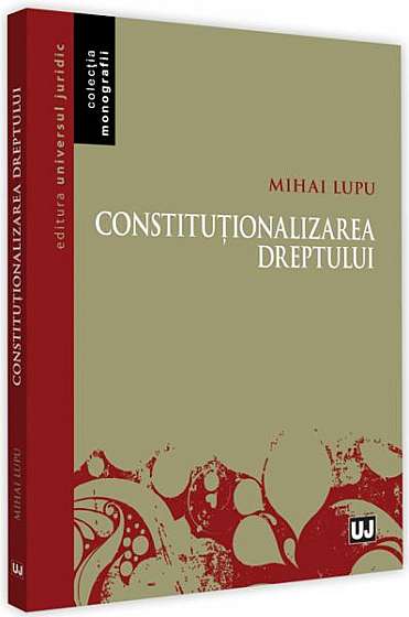 Constituționalizarea dreptului