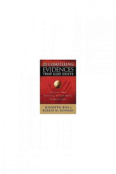 20 Compelling Evidences - Repackage: Discover Why Believing in God Makes So Much Sense