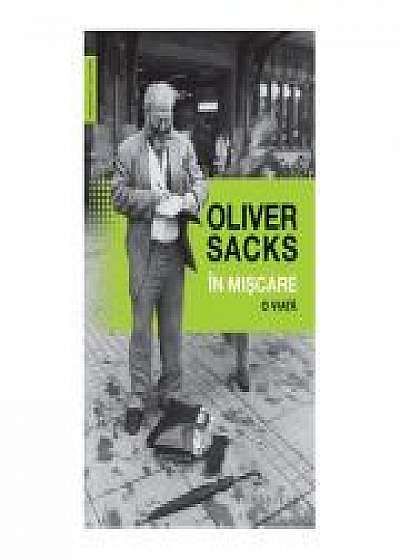 In miscare. O viata - Oliver Sacks