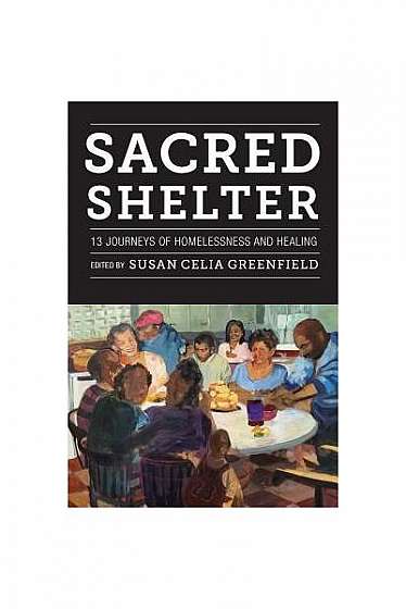 Sacred Shelter: Journeys of Homelessness and Healing