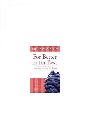 Coperta cărții For Better or for Best: A Valuable Guide to Knowing, Understanding, and Loving Your Husband