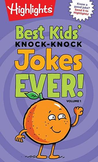 Knock Knock! Orange You Going to Let Me In?!: Jokes to Knock Your Socks Off