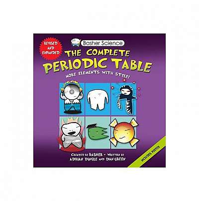 Basher Science: The Complete Periodic Table: All the Elements with Style!
