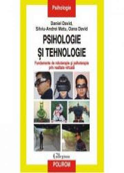 Psihologie şi tehnologie - Daniel David, Silviu-Andrei Matu, Oana David