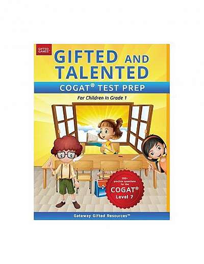 Gifted and Talented Cogat Test Prep: Gifted Test Prep Book for the Cogat Level 7; Workbook for Children in Grade 1