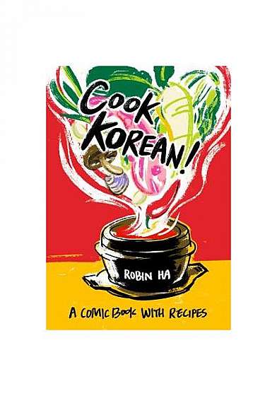 Coperta cărții Cook Korean!: A Comic Book with Recipes