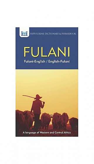 Fulani-English/ English-Fulani Dictionary & Phrasebook