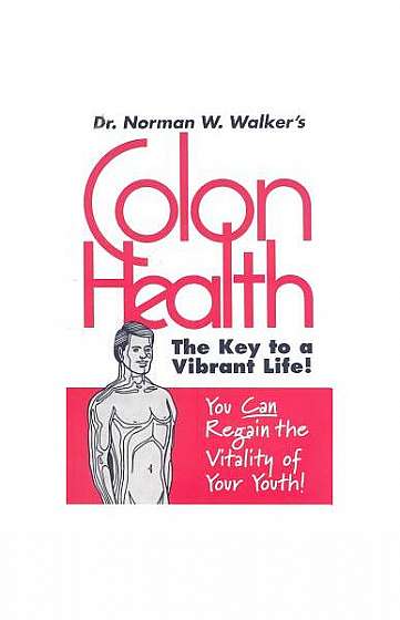 Colon Health: The Key to a Vibrant Life