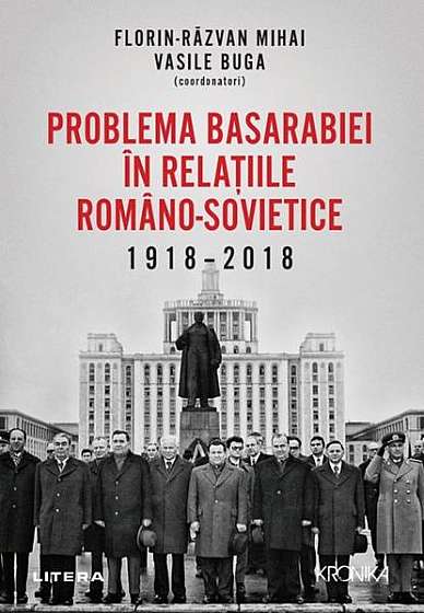 Problema Basarabiei în relațiile româno-sovietice (1918-2018)