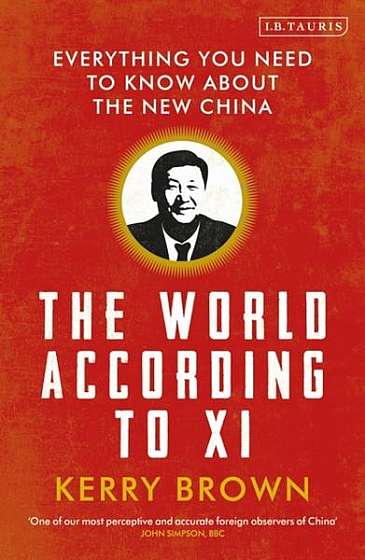 Coperta cărții The World According to XI: Everything You Need to Know about the New China