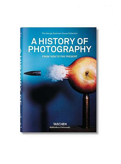 A History of Photography - From 1839 to the Present