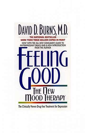 Feeling Good:: The New Mood Therapy