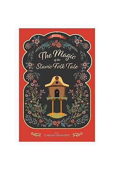 The Magic of the Slavic Folk Tale