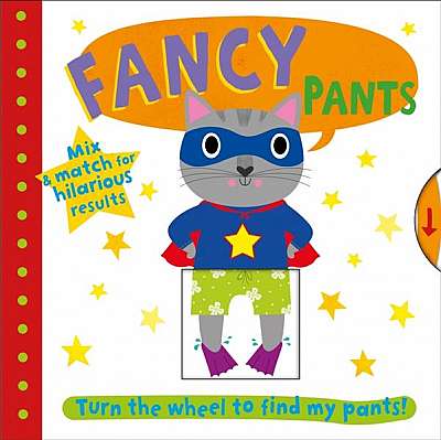 Coperta cărții Fancy Pants: Turn the Wheel to Find My Pants